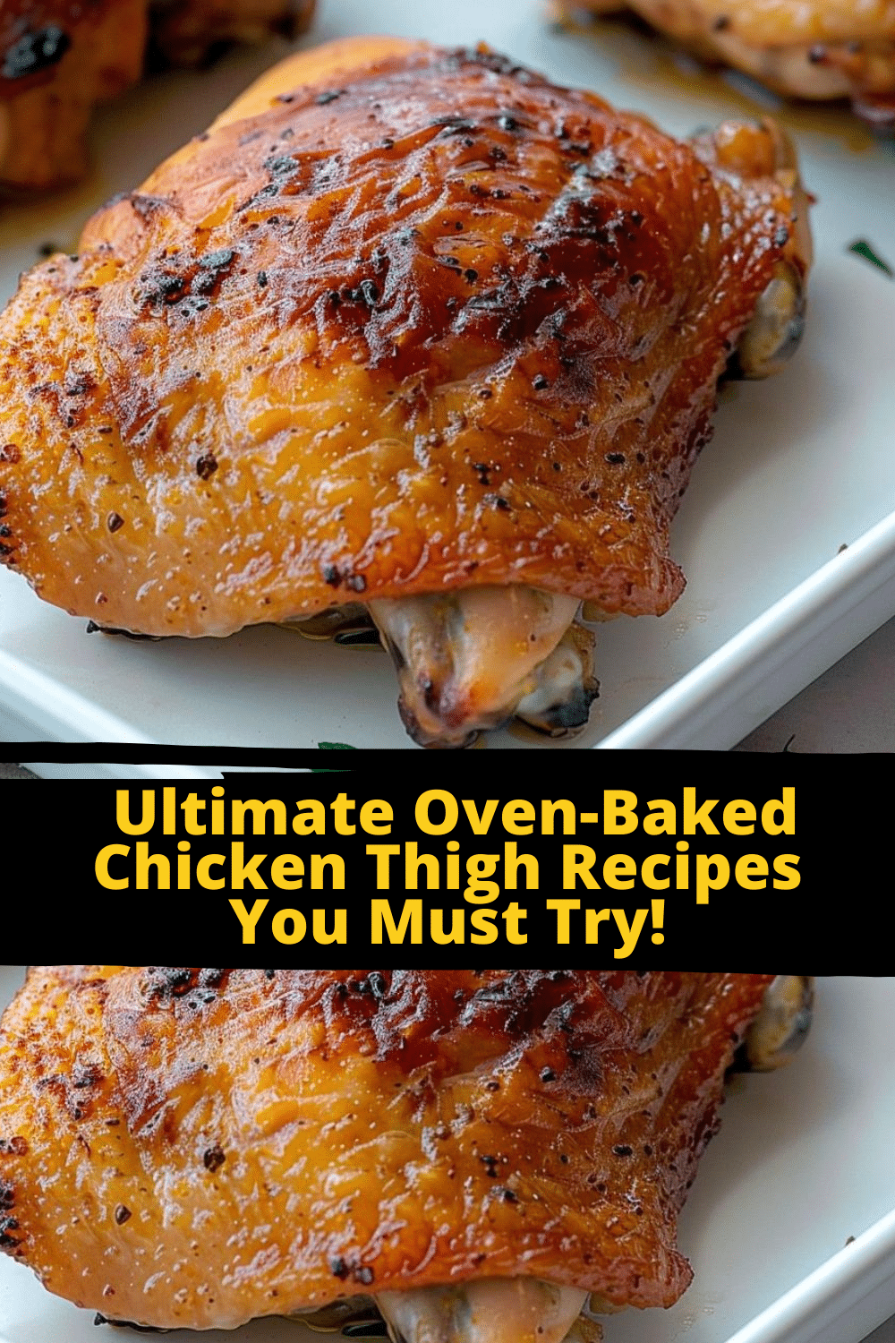 Juicy Baked Chicken Thighs Juicy and Crunchy Baked Chicken Thighs